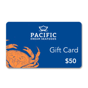 Pacific Dream Seafoods Gift Card 50